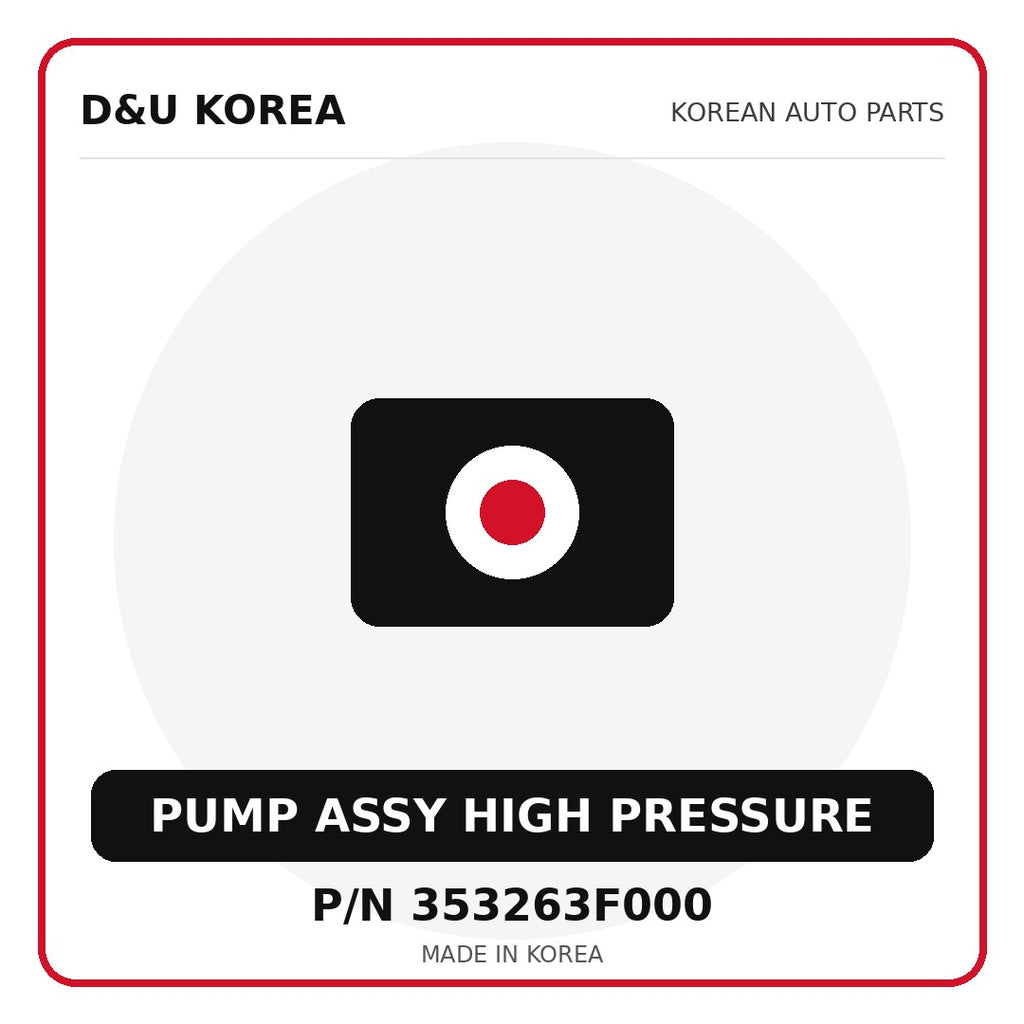 Genuine Mobis PUMP ASSY HIGH PRESSURE 353263F000 - Korean auto parts from D&U Korea