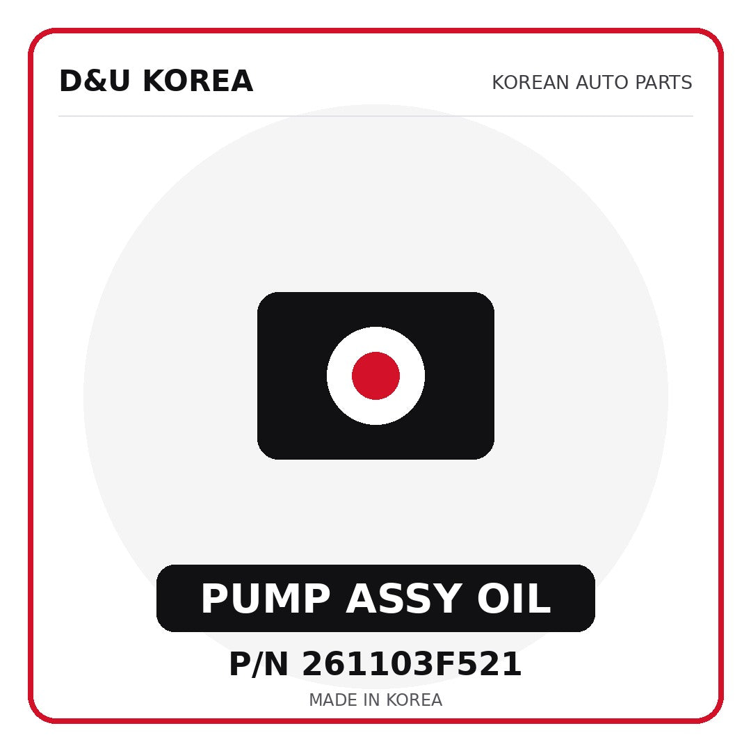 Genuine Mobis PUMP ASSY OIL 261103F521 - Korean auto parts from D&U Korea