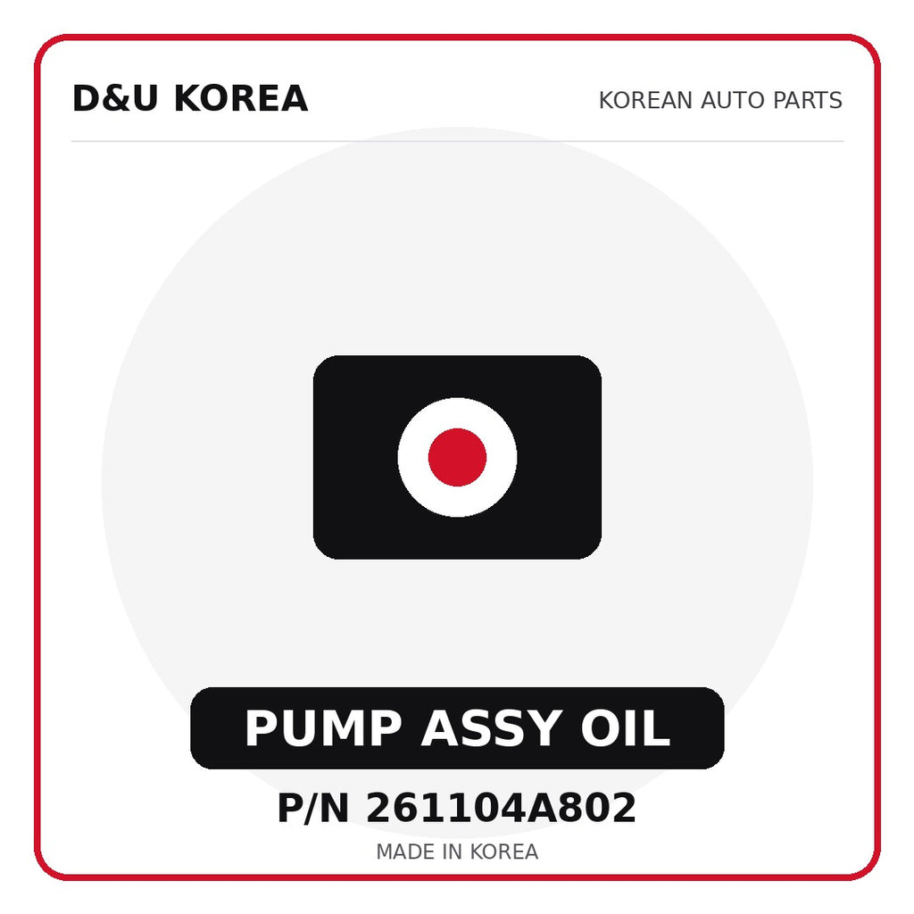 Genuine Mobis PUMP ASSY OIL 261104A802 - Korean auto parts from D&U Korea
