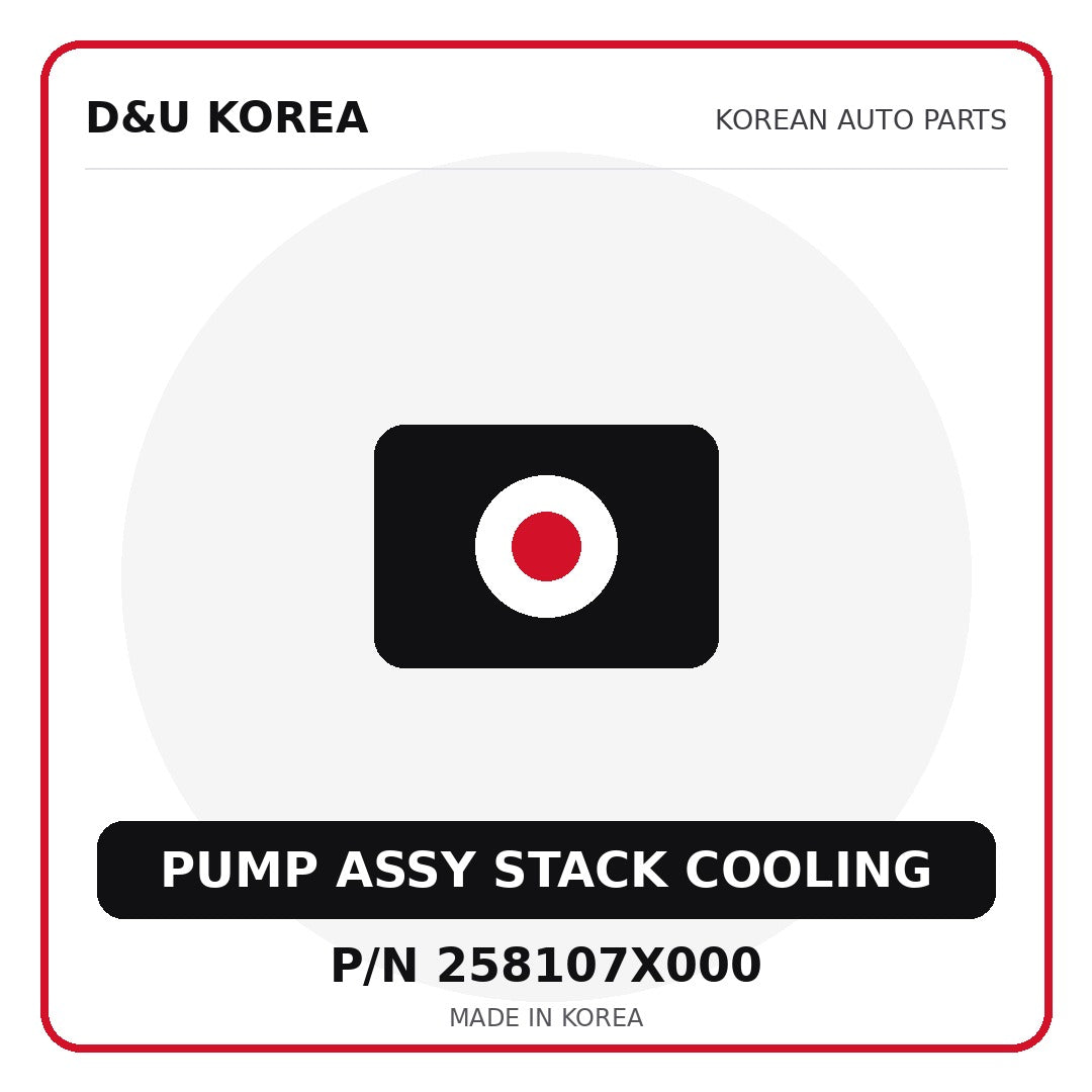 Genuine Mobis PUMP ASSY STACK COOLING 258107X000 - Korean auto parts from D&U Korea