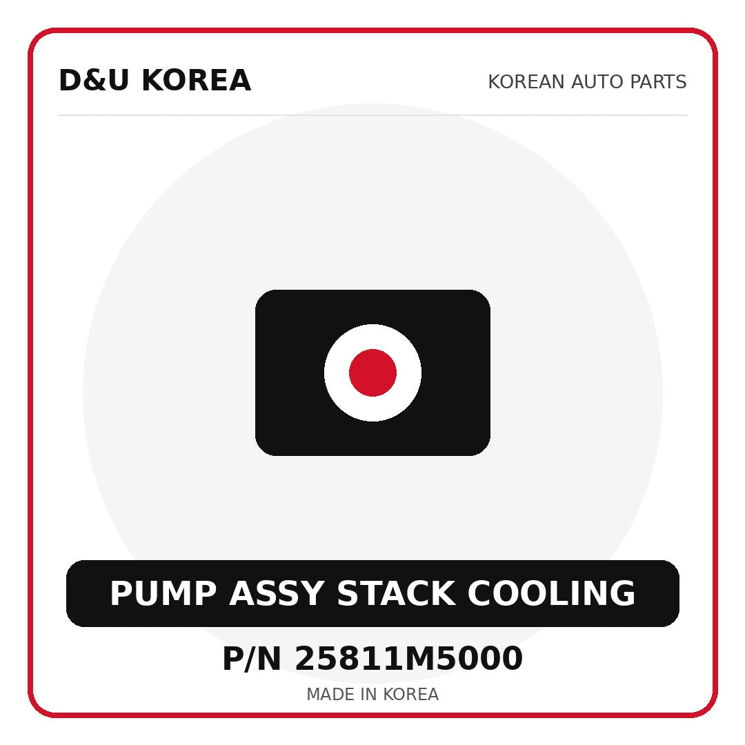Genuine Mobis PUMP ASSY STACK COOLING 25811M5000 - Korean auto parts from D&U Korea