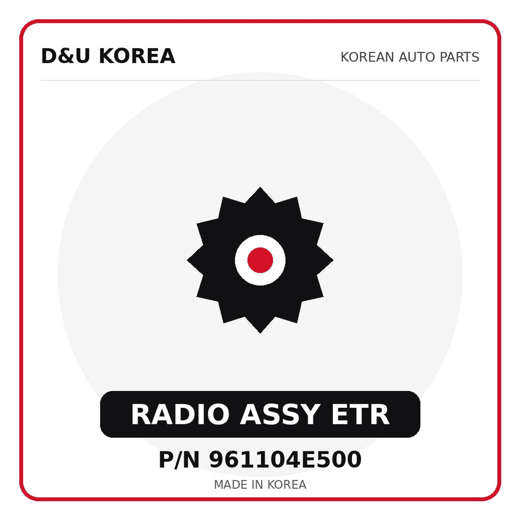 Genuine Mobis RADIO ASSY ETR 961104E500 for Korean vehicles | D&U Korea