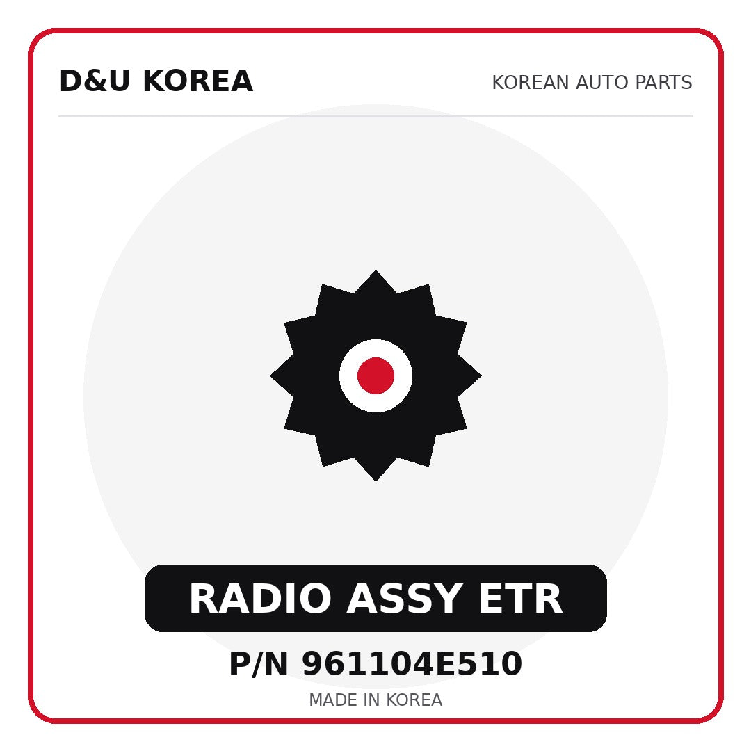 Genuine Mobis RADIO ASSY ETR 961104E510 for Korean vehicles | D&U Korea