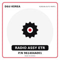 Genuine Mobis RADIO ASSY ETR 961404A001 for Korean vehicles | D&U Korea