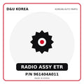Genuine Mobis RADIO ASSY ETR 961404A011 for Korean vehicles | D&U Korea