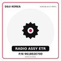 Genuine Mobis RADIO ASSY ETR 961802E700 for Korean vehicles | D&U Korea
