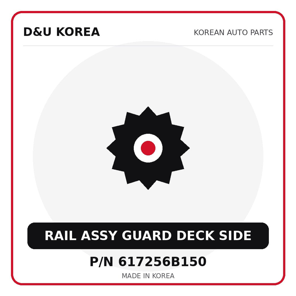 Genuine Mobis RAIL ASSY GUARD DECK SIDE 617256B150 - Korean auto parts from D&U Korea
