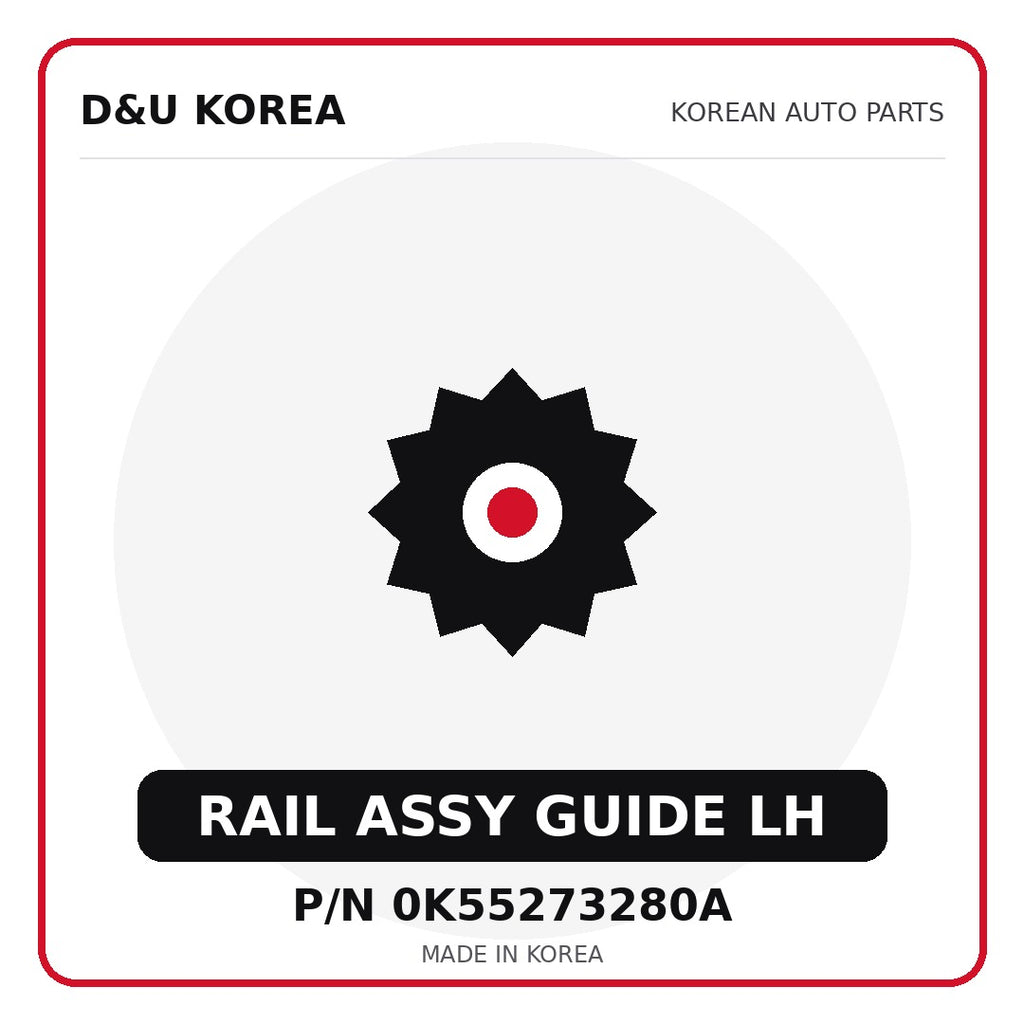 Genuine Mobis RAIL ASSY GUIDE LH 0K55273280A for Korean vehicles | D&U Korea