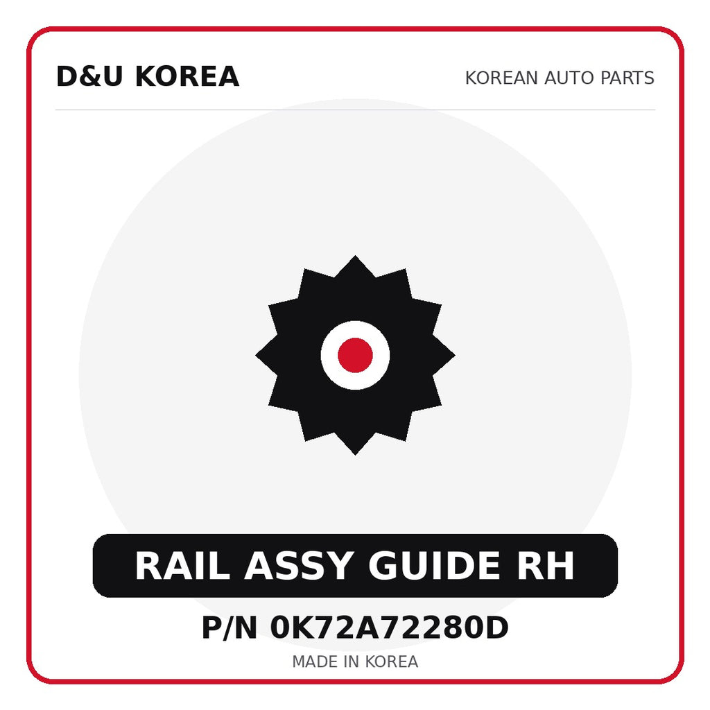 Genuine Mobis RAIL ASSY GUIDE RH 0K72A72280D for Korean vehicles | D&U Korea