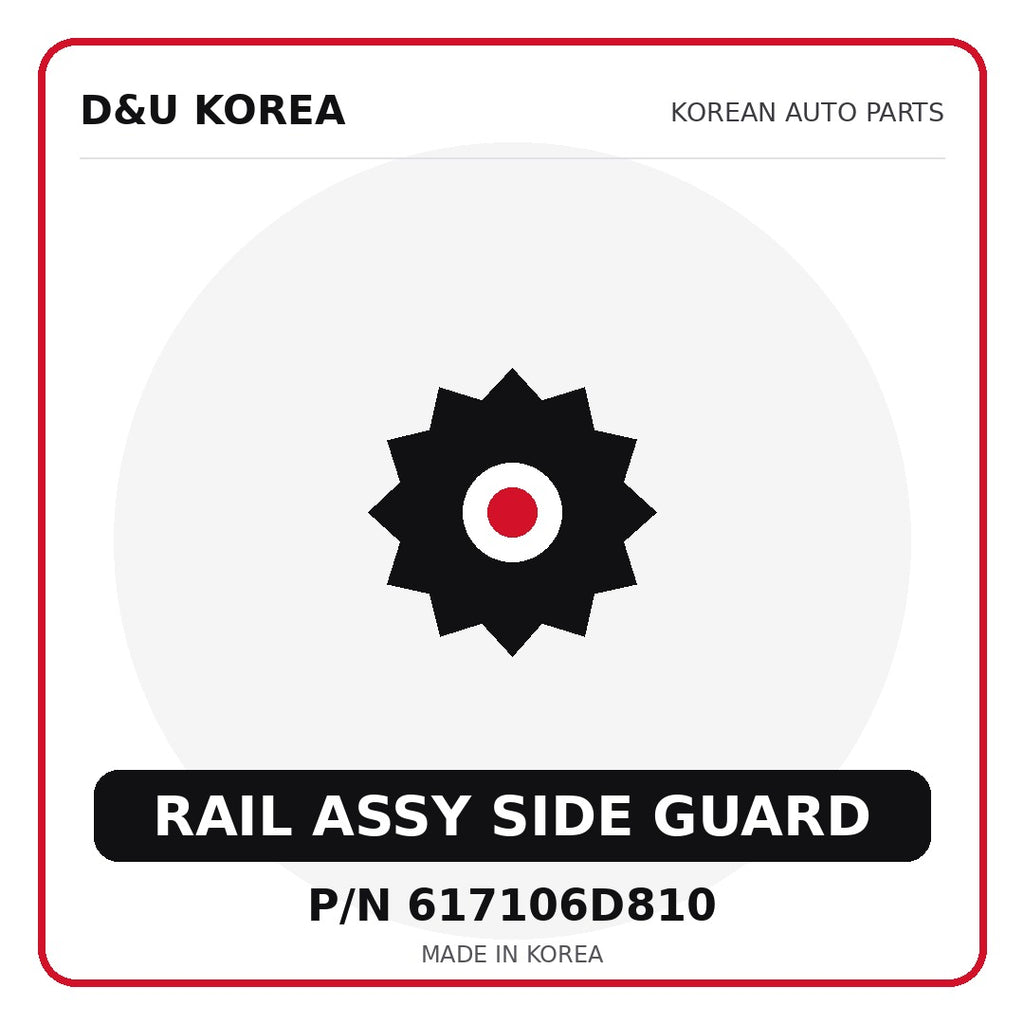 Genuine Mobis RAIL ASSY SIDE GUARD 617106D810 for Korean vehicles | D&U Korea