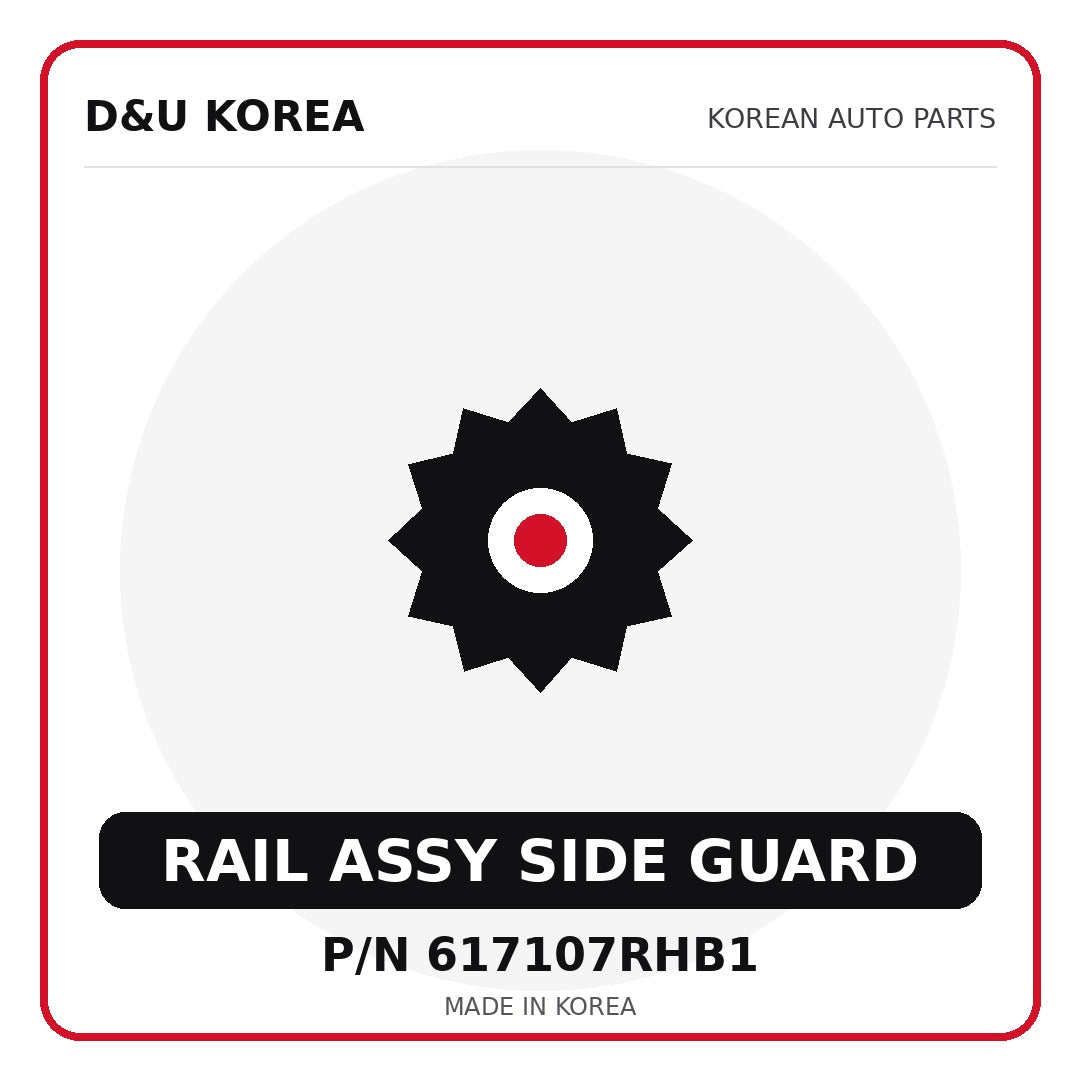 Genuine Mobis RAIL ASSY SIDE GUARD 617107RHB1 for Korean vehicles | D&U Korea