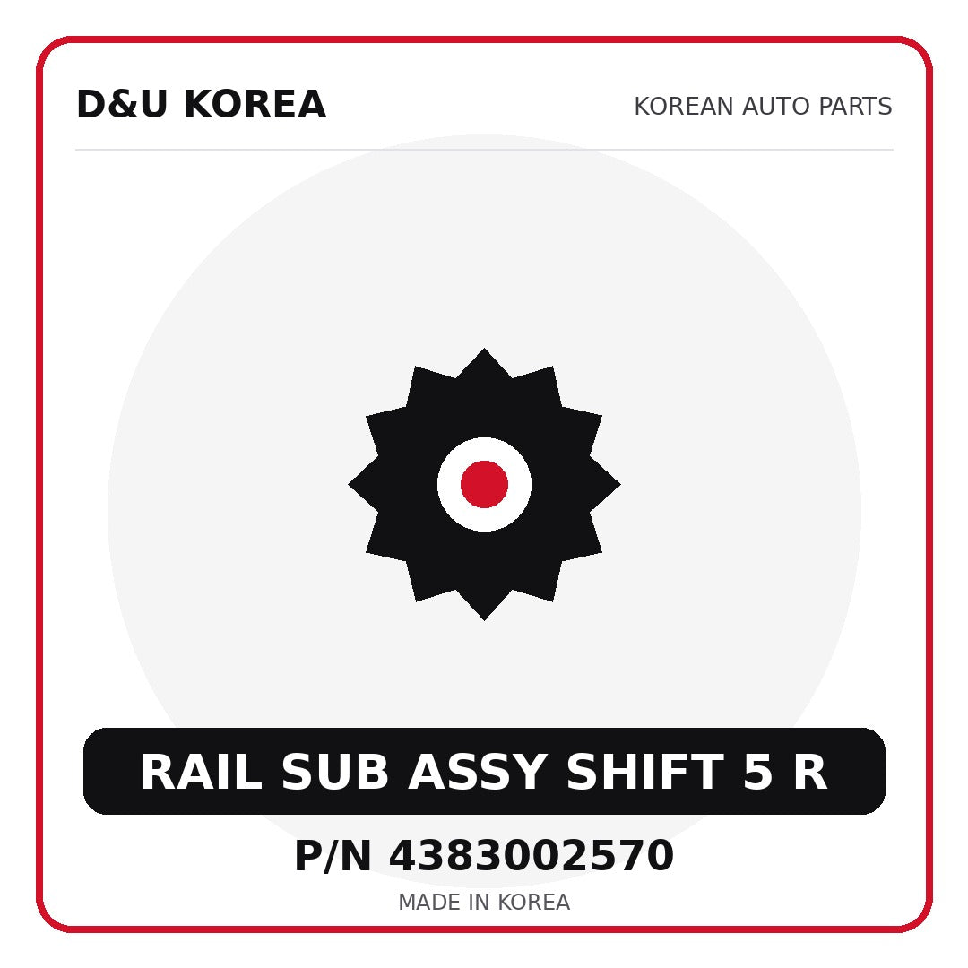 Genuine Mobis RAIL SUB ASSY SHIFT 5 R 4383002570 - Korean auto parts from D&U Korea