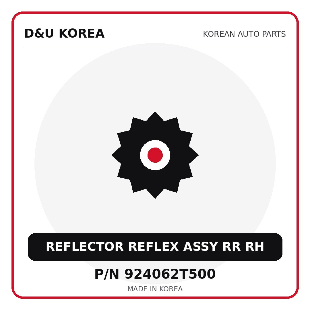 Genuine Mobis REFLECTOR REFLEX ASSY RR RH 924062T500 for Korean vehicles | D&U Korea