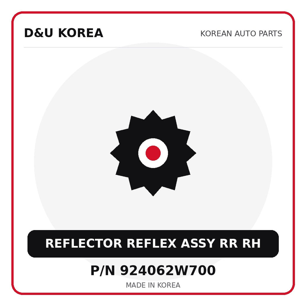 Genuine Mobis REFLECTOR REFLEX ASSY RR RH 924062W700 for Korean vehicles | D&U Korea