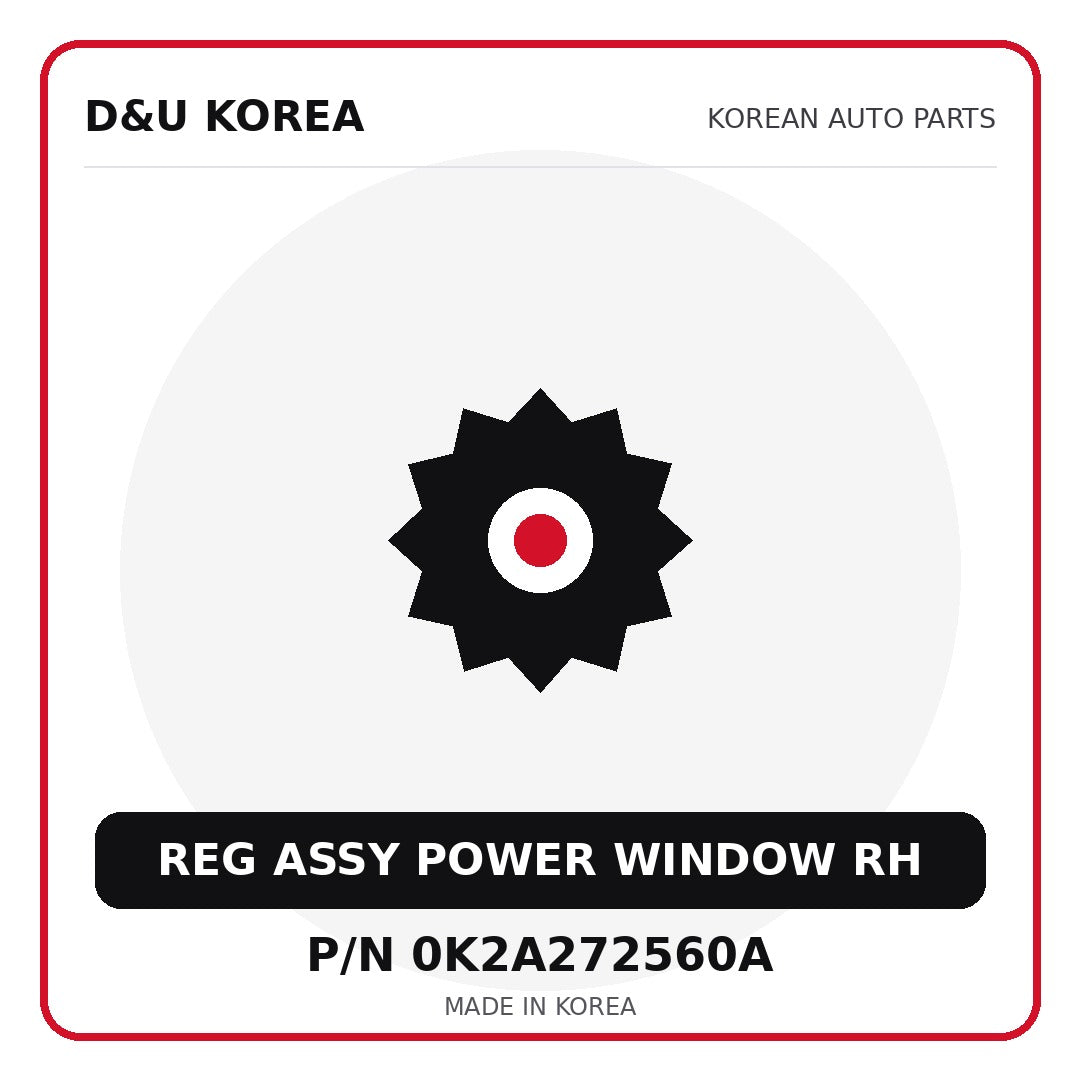 Genuine Mobis REG ASSY POWER WINDOW RH 0K2A272560A - Korean auto parts from D&U Korea