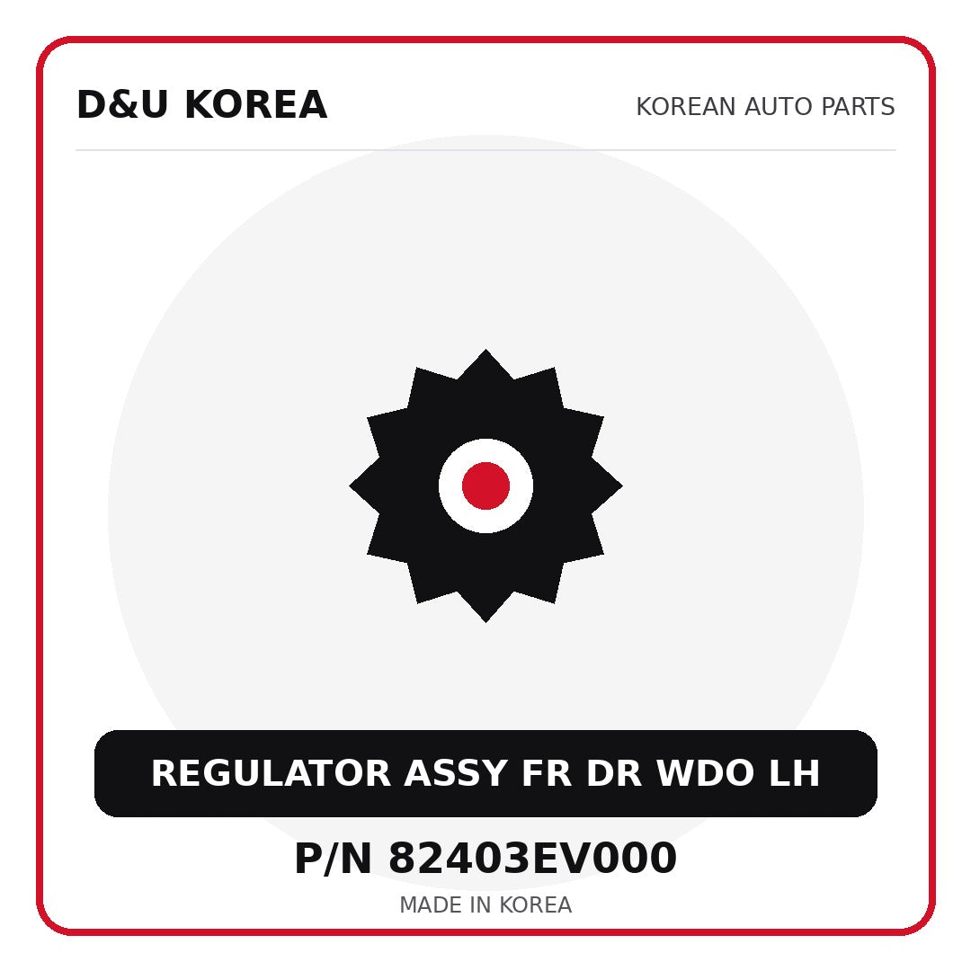 Genuine Mobis REGULATOR ASSY FR DR WDO LH 82403EV000 - Korean auto parts from D&U Korea