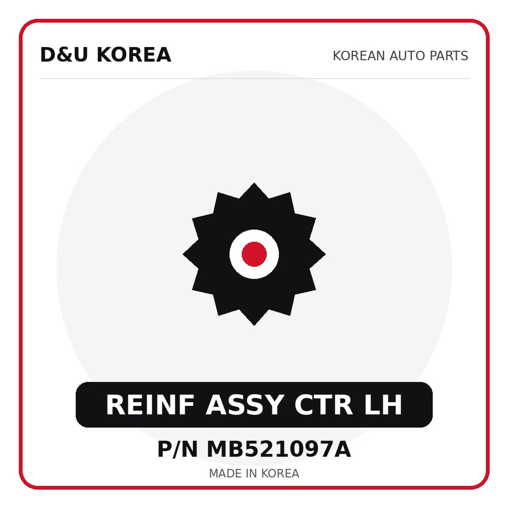 Genuine Mobis REINF ASSY CTR LH MB521097A for Korean vehicles | D&U Korea