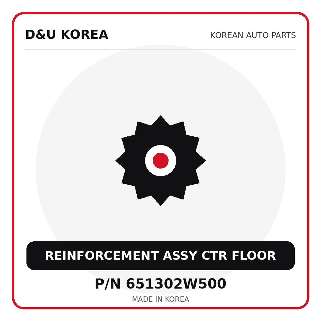 Genuine Mobis REINFORCEMENT ASSY CTR FLOOR 651302W500 for Korean vehicles | D&U Korea