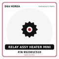 Genuine Mobis RELAY ASSY HEATER MINI 952301C510 for Korean vehicles | D&U Korea