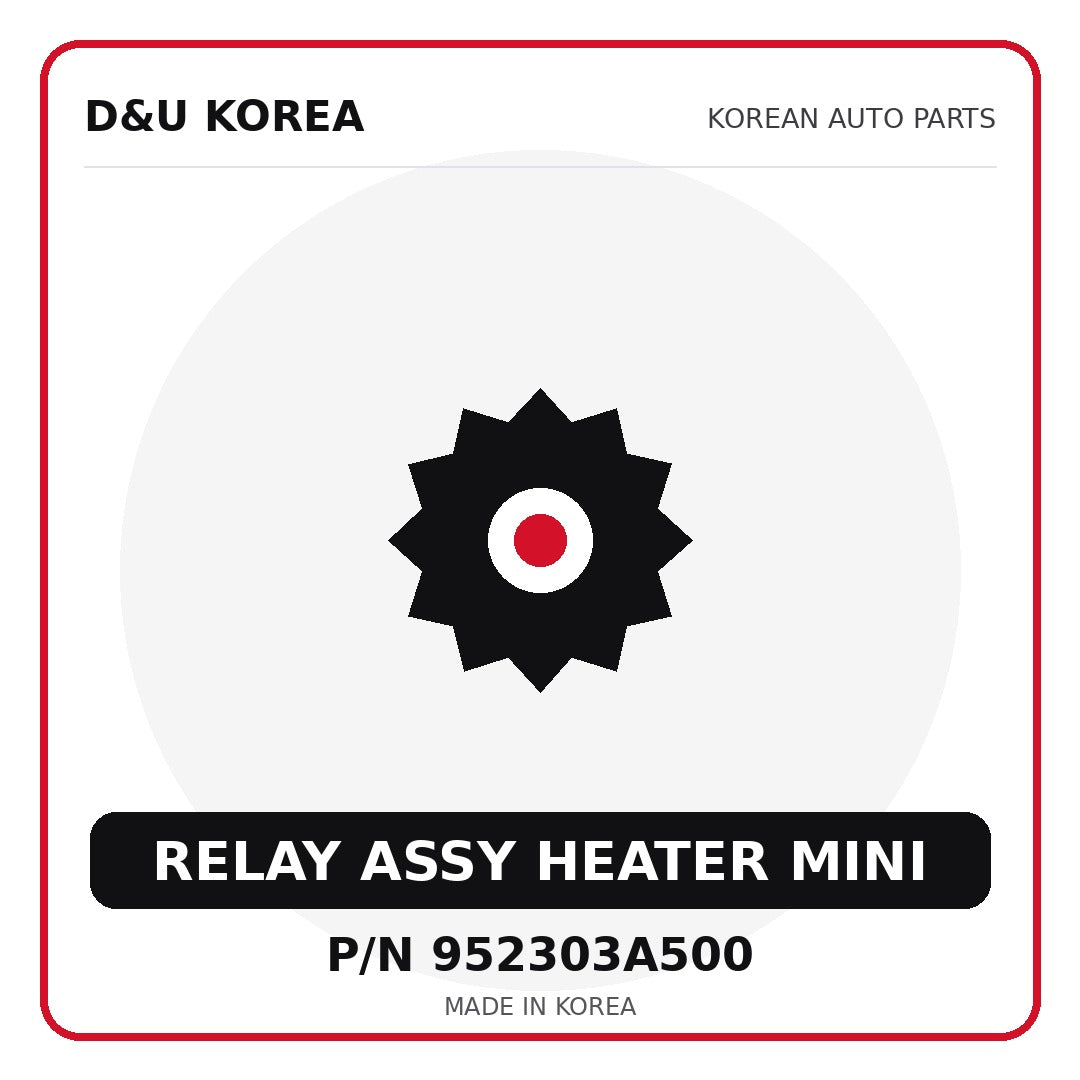 Genuine Mobis RELAY ASSY HEATER MINI 952303A500 for Korean vehicles | D&U Korea