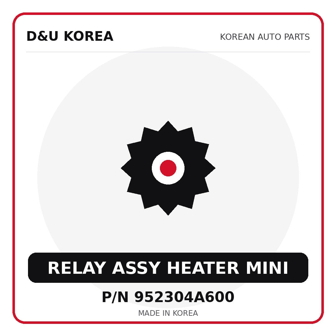 Genuine Mobis RELAY ASSY HEATER MINI 952304A600 for Korean vehicles | D&U Korea