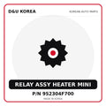 Genuine Mobis RELAY ASSY HEATER MINI 952304F700 for Korean vehicles | D&U Korea