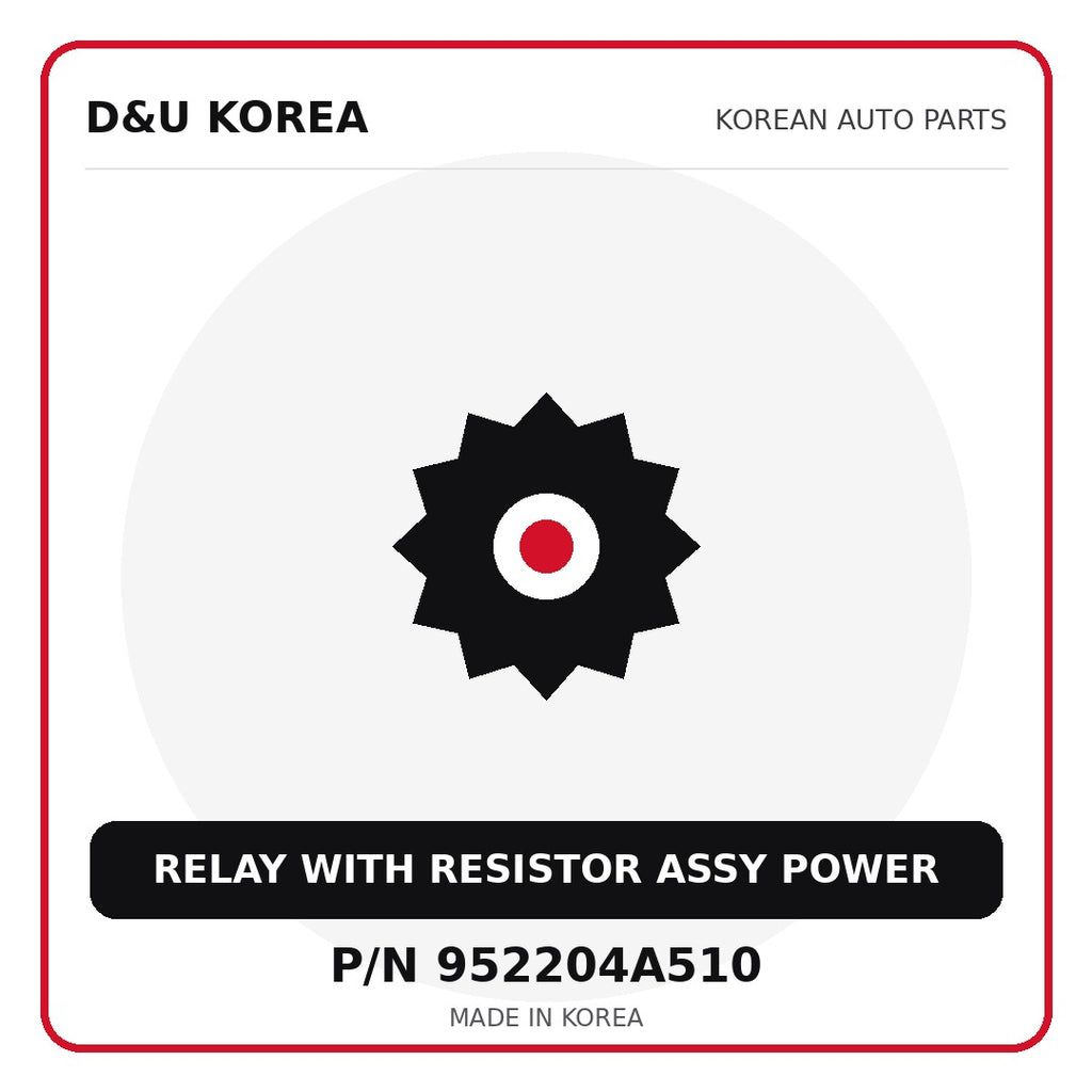 Genuine Mobis RELAY WITH RESISTOR ASSY POWER 952204A510 for Korean vehicles | D&U Korea