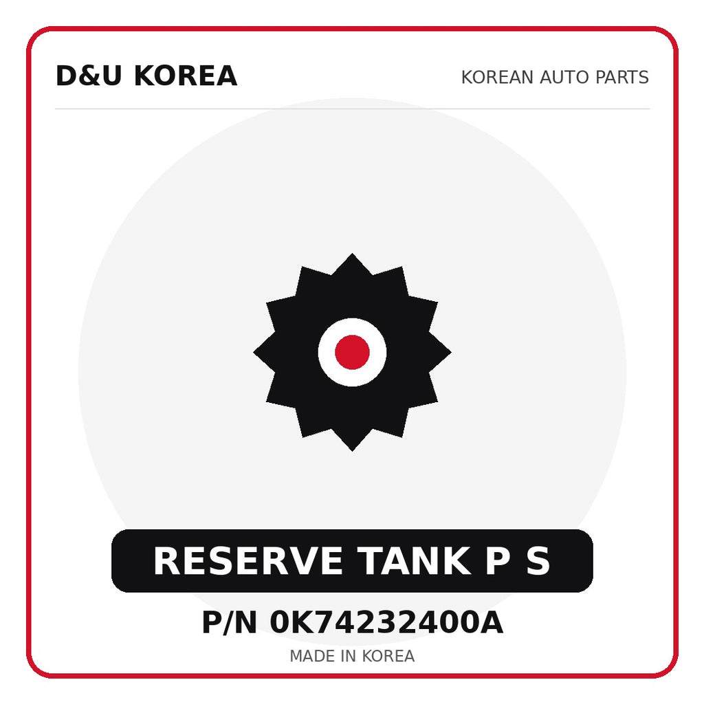 Genuine Mobis RESERVE TANK P S 0K74232400A - Korean auto parts from D&U Korea