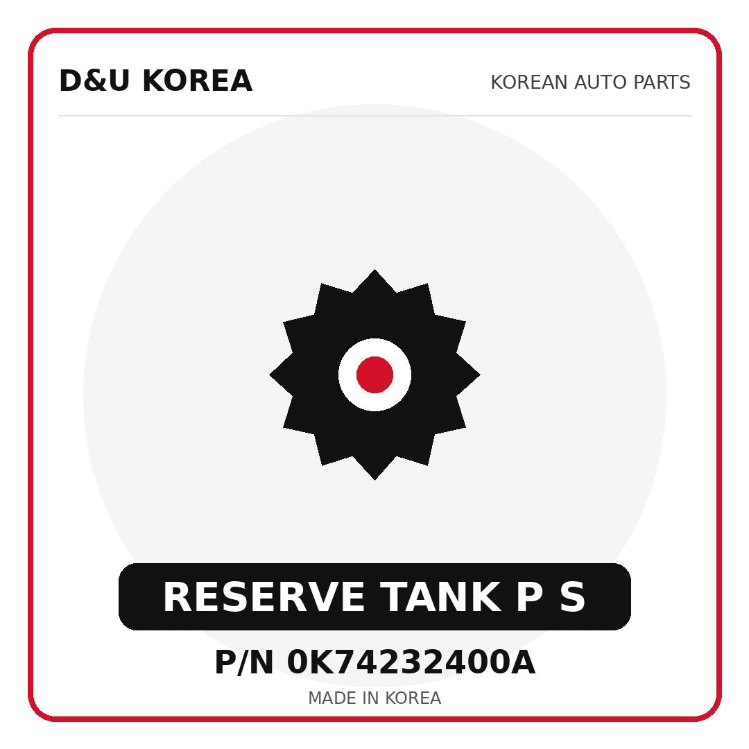 Genuine Mobis RESERVE TANK P S 0K74232400A - Korean auto parts from D&U Korea