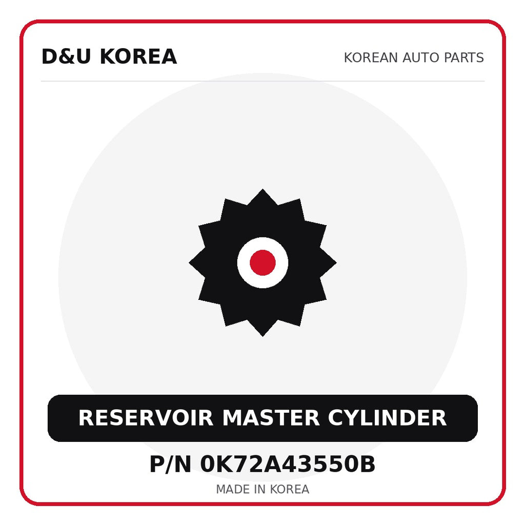 Genuine Mobis RESERVOIR MASTER CYLINDER 0K72A43550B - Korean auto parts from D&U Korea