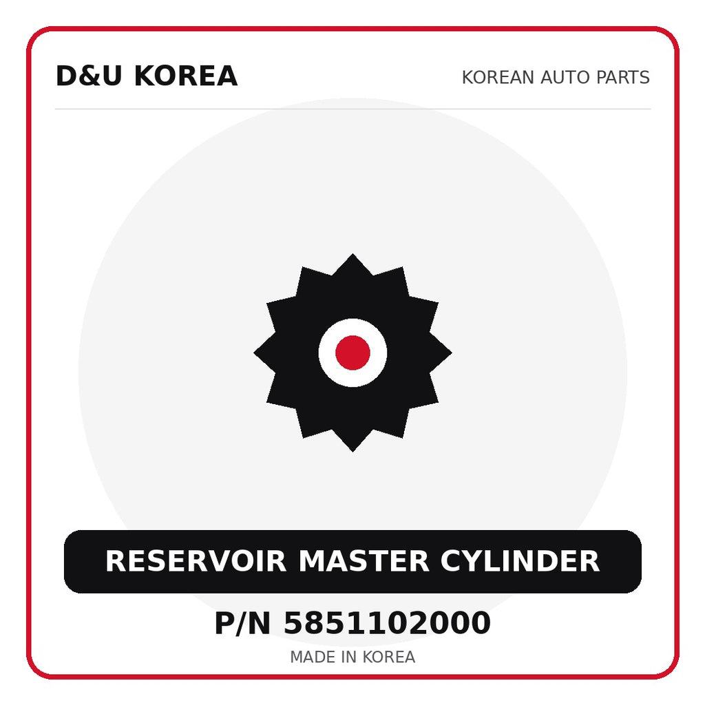 Genuine Mobis RESERVOIR MASTER CYLINDER 5851102000 - Korean auto parts from D&U Korea