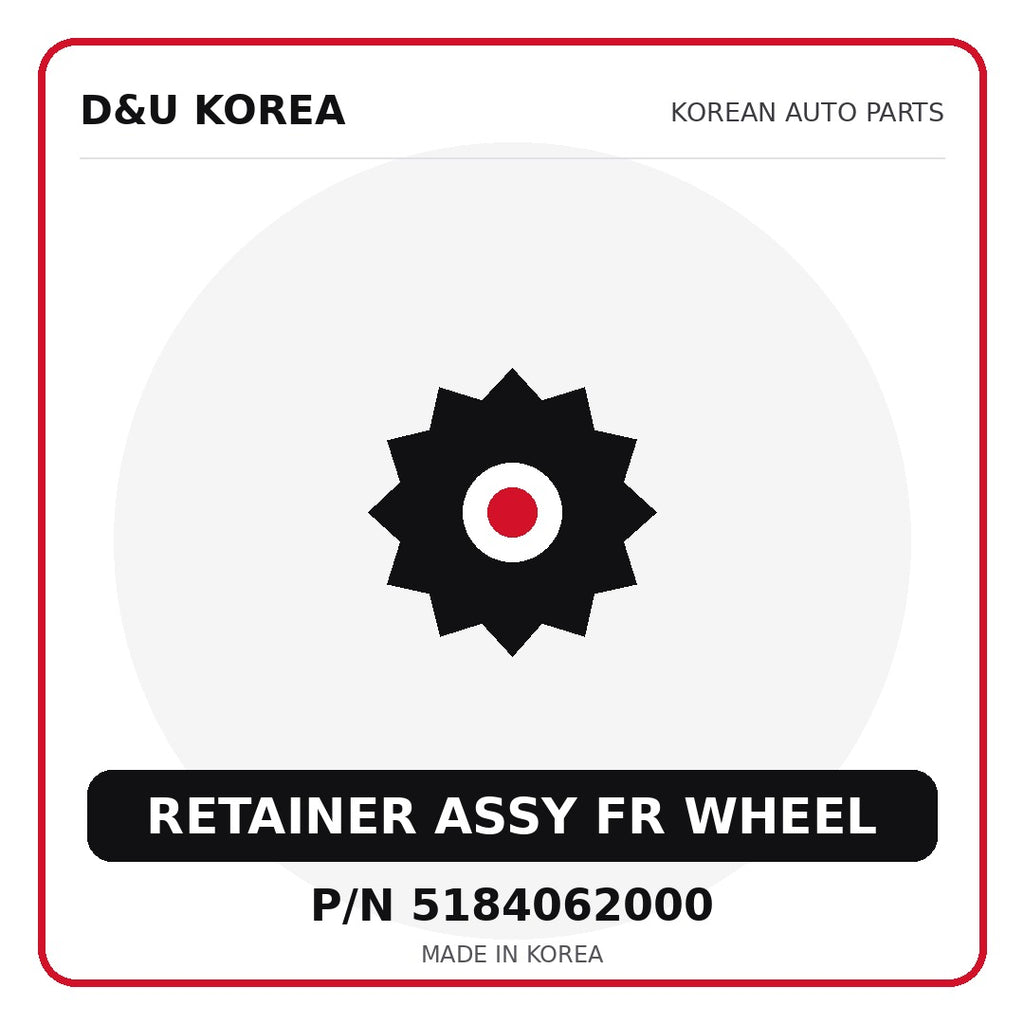 Genuine Mobis RETAINER ASSY FR WHEEL 5184062000 - Korean auto parts from D&U Korea