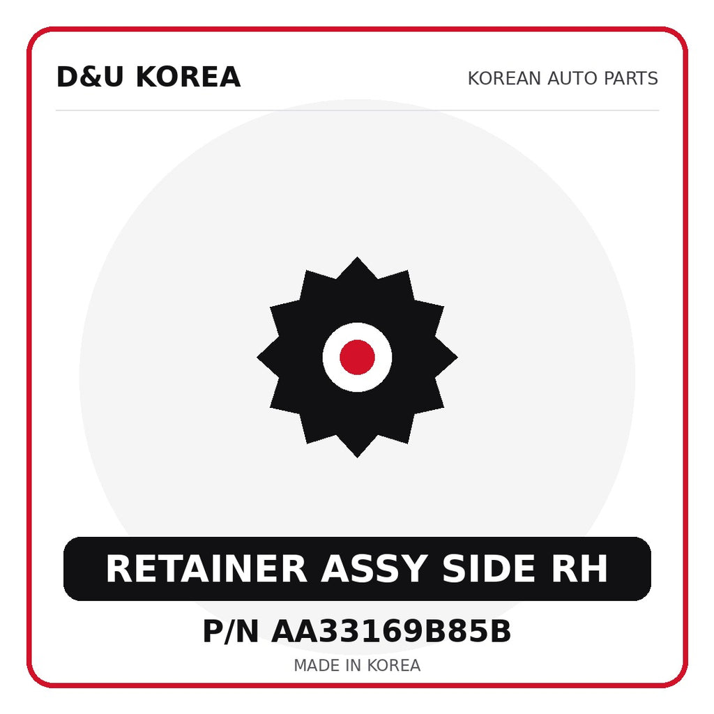 Genuine Mobis RETAINER ASSY SIDE RH AA33169B85B for Korean vehicles | D&U Korea