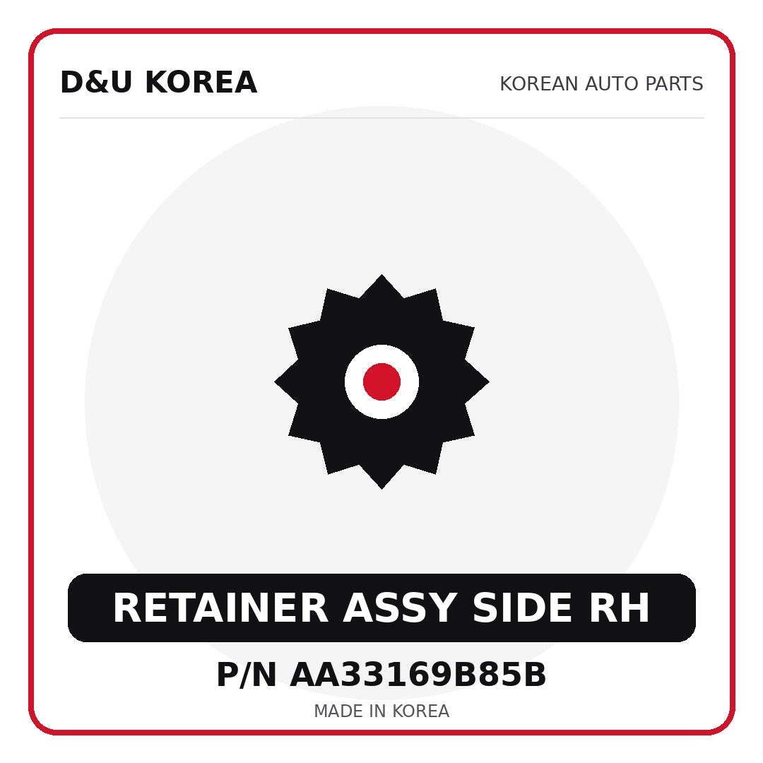 Genuine Mobis RETAINER ASSY SIDE RH AA33169B85B for Korean vehicles | D&U Korea
