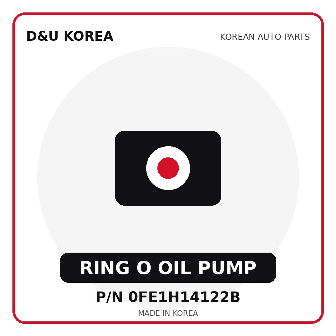 Genuine Mobis RING O OIL PUMP 0FE1H14122B - Korean auto parts from D&U Korea