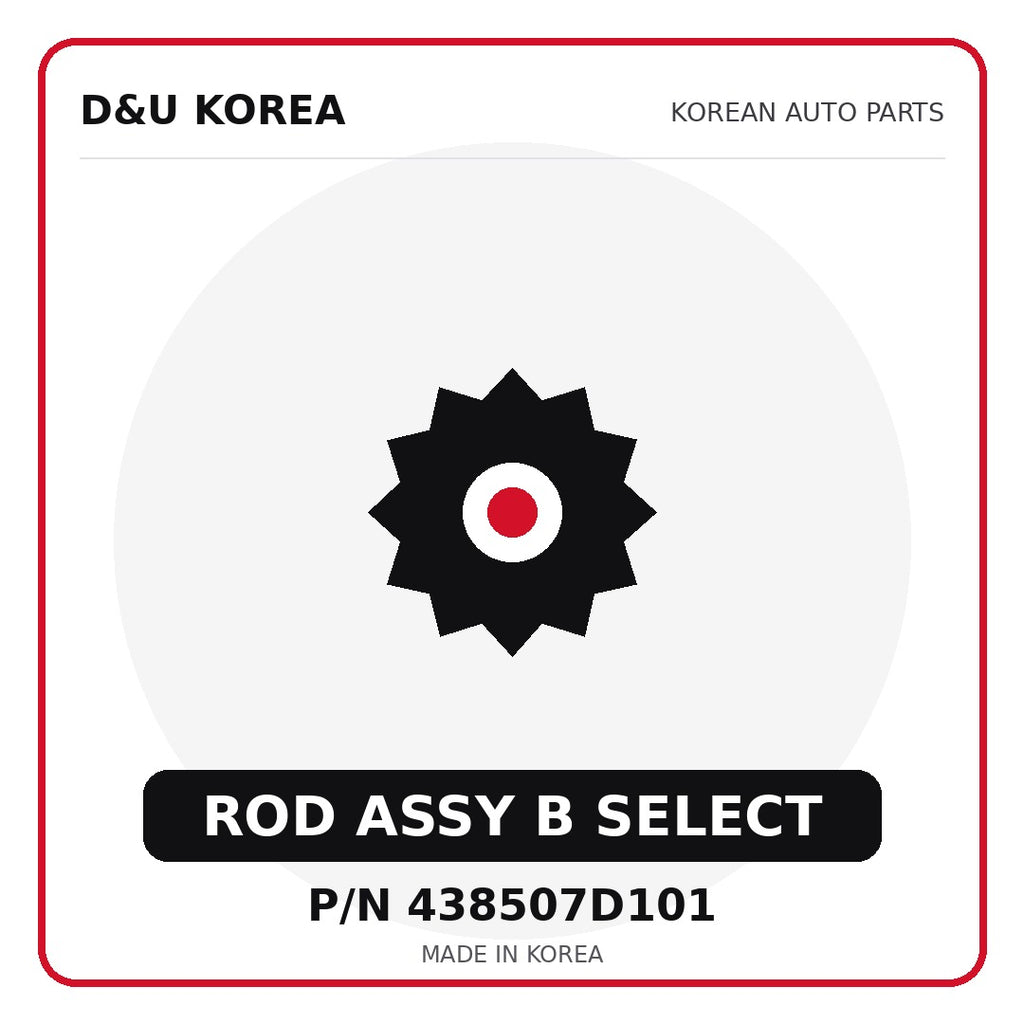 Genuine Mobis ROD ASSY B SELECT 438507D101 - Korean auto parts from D&U Korea