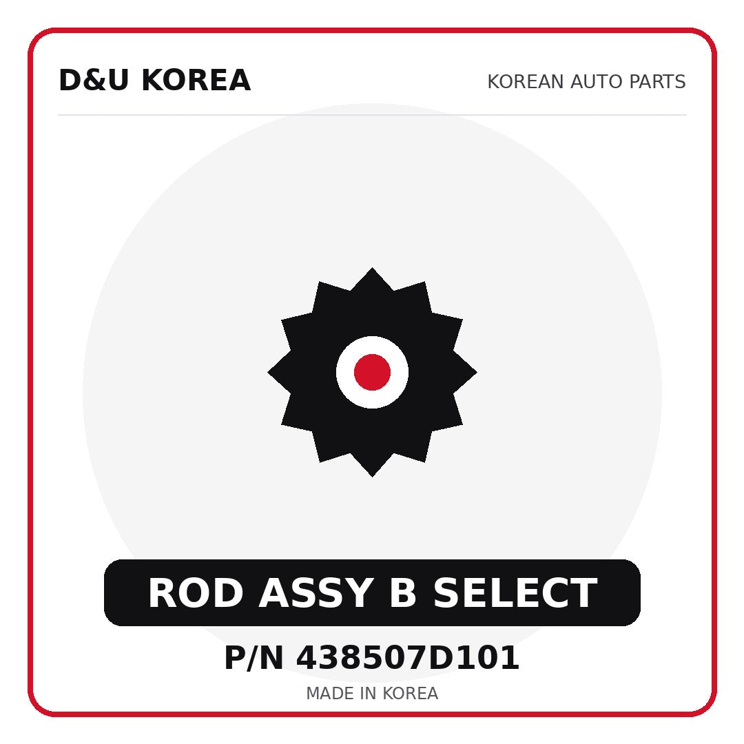 Genuine Mobis ROD ASSY B SELECT 438507D101 - Korean auto parts from D&U Korea