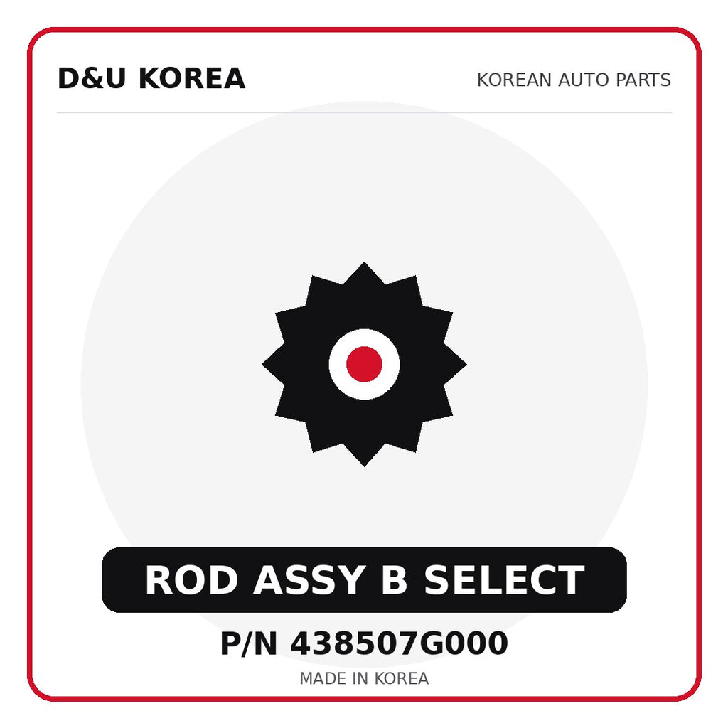 Genuine Mobis ROD ASSY B SELECT 438507G000 - Korean auto parts from D&U Korea