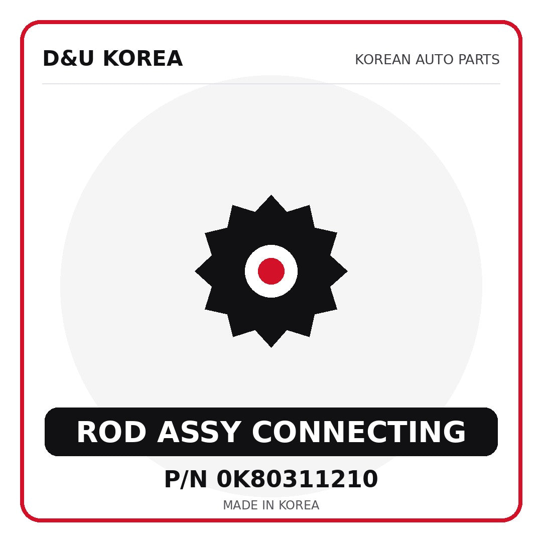 Genuine Mobis ROD ASSY CONNECTING 0K80311210 - Korean auto parts from D&U Korea