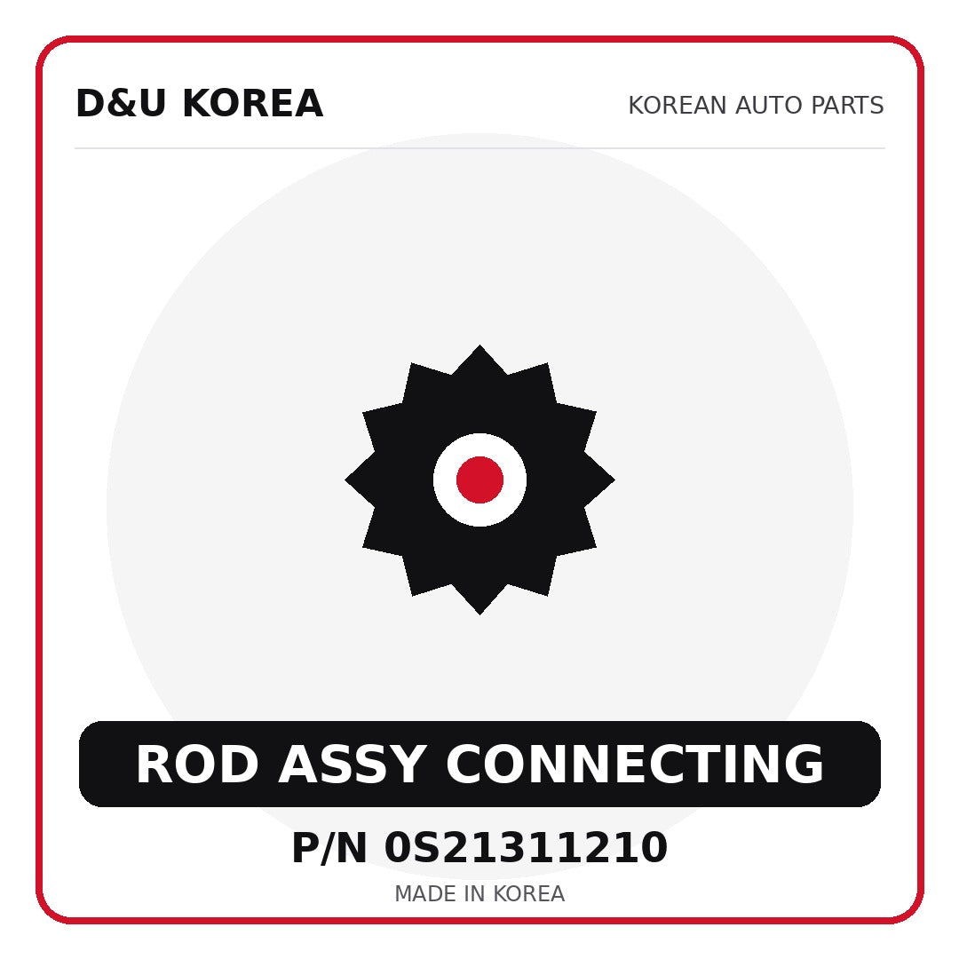 Genuine Mobis ROD ASSY CONNECTING 0S21311210 - Korean auto parts from D&U Korea