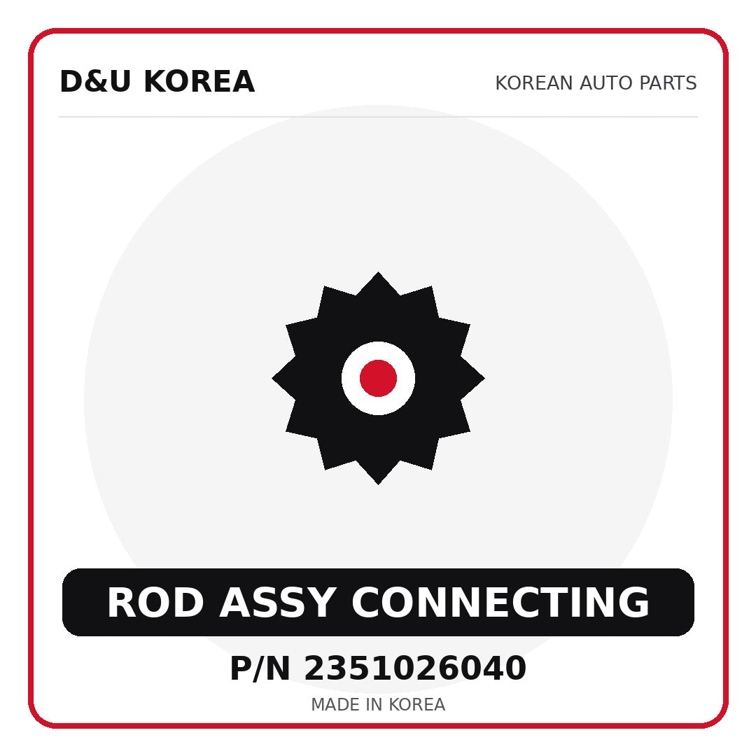 Genuine Mobis ROD ASSY CONNECTING 2351026040 - Korean auto parts from D&U Korea