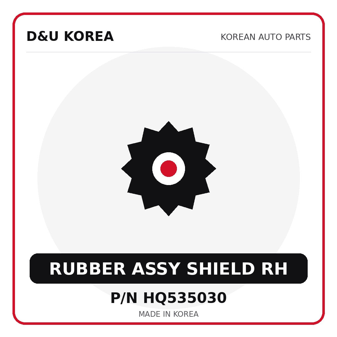 Genuine Mobis RUBBER ASSY SHIELD RH HQ535030 for Korean vehicles | D&U Korea