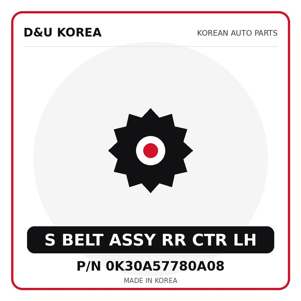 Genuine Mobis S BELT ASSY RR CTR LH 0K30A57780A08 - Korean auto parts from D&U Korea
