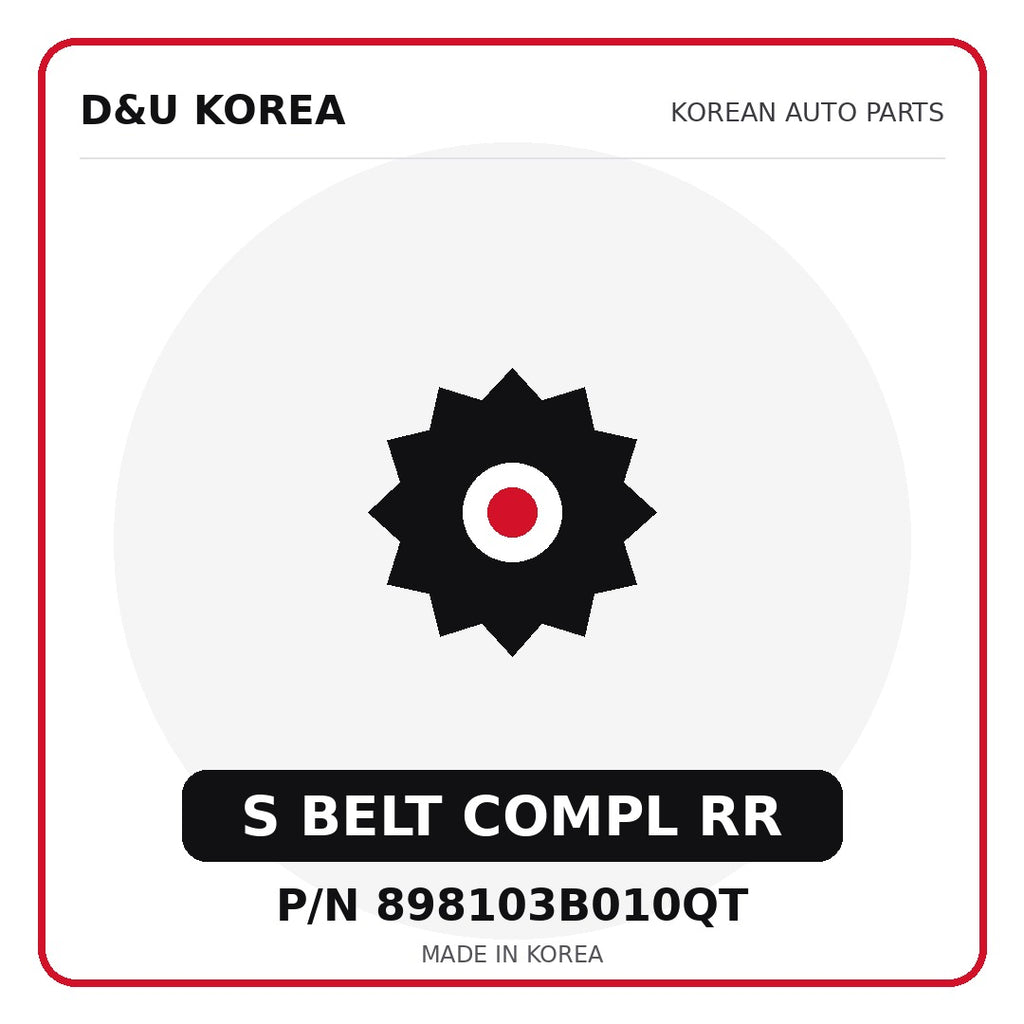 Genuine Mobis S BELT COMPL RR 898103B010QT - Korean auto parts from D&U Korea