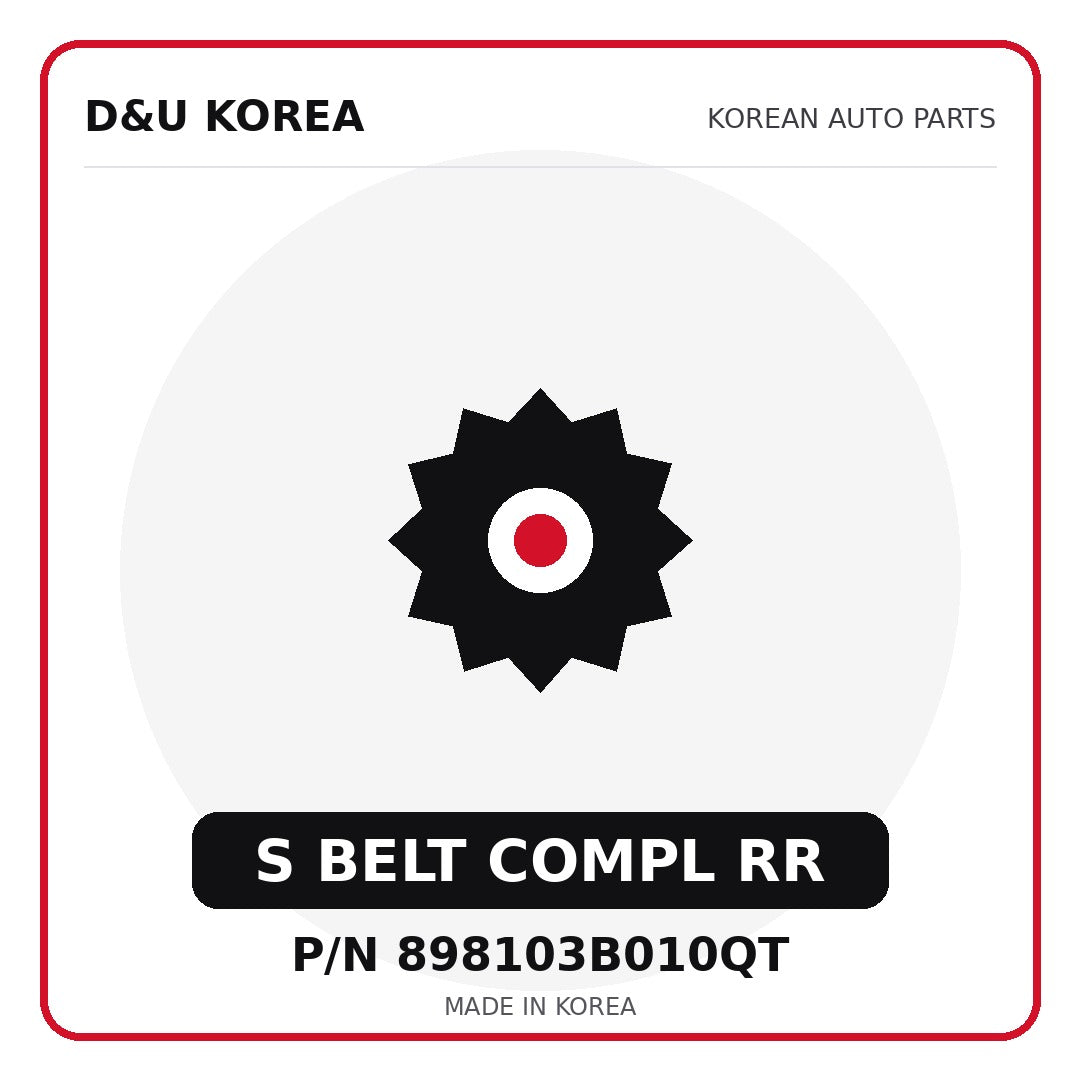 Genuine Mobis S BELT COMPL RR 898103B010QT - Korean auto parts from D&U Korea