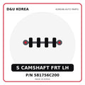 Genuine Mobis S CAMSHAFT FRT LH 581756C200 for Korean vehicles | D&U Korea