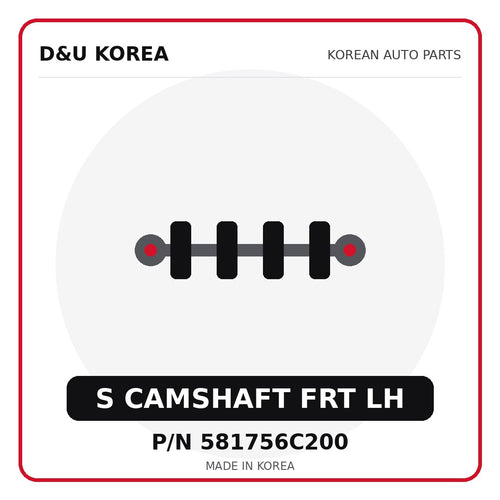 Genuine Mobis S CAMSHAFT FRT LH 581756C200 for Korean vehicles | D&U Korea