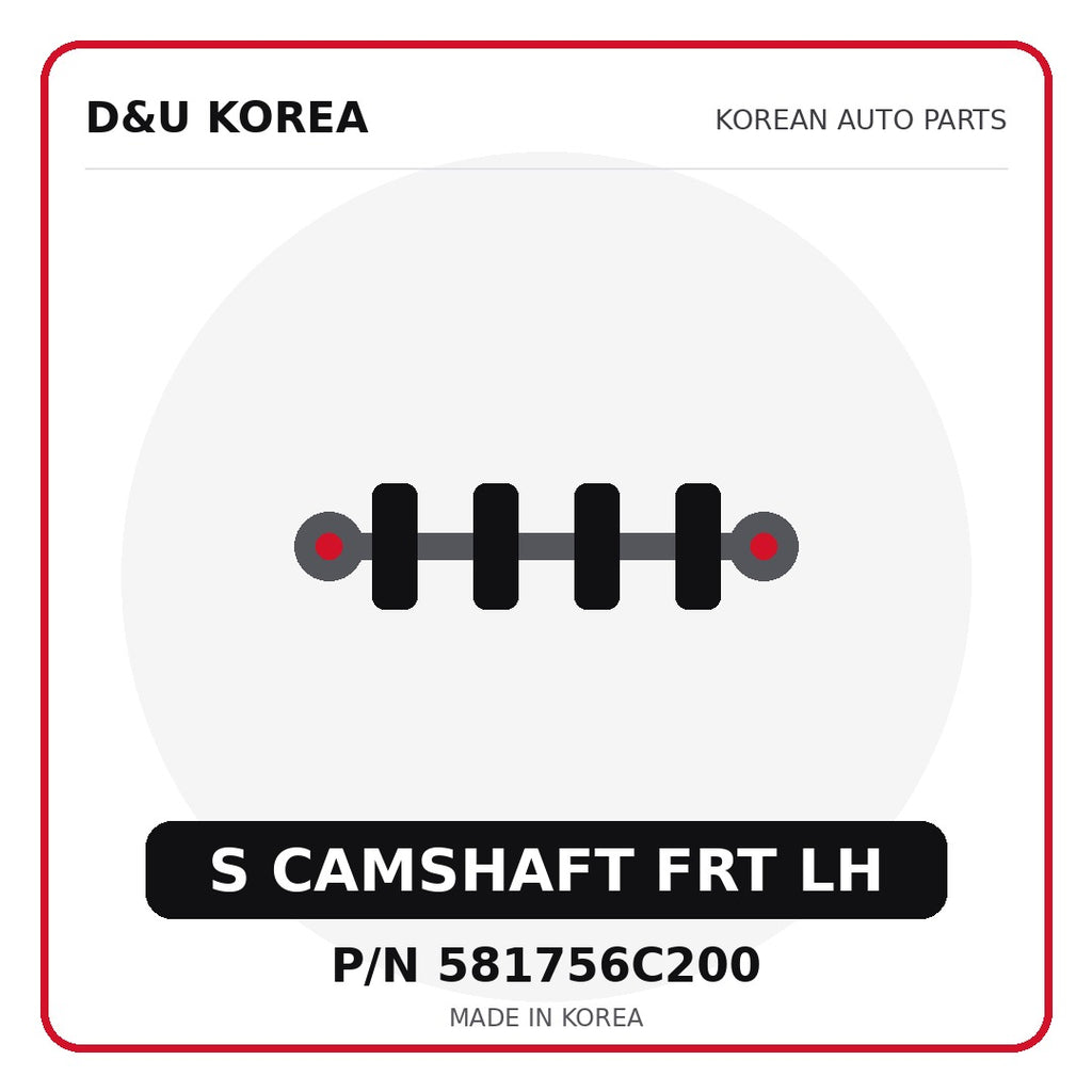 Genuine Mobis S CAMSHAFT FRT LH 581756C200 for Korean vehicles | D&U Korea