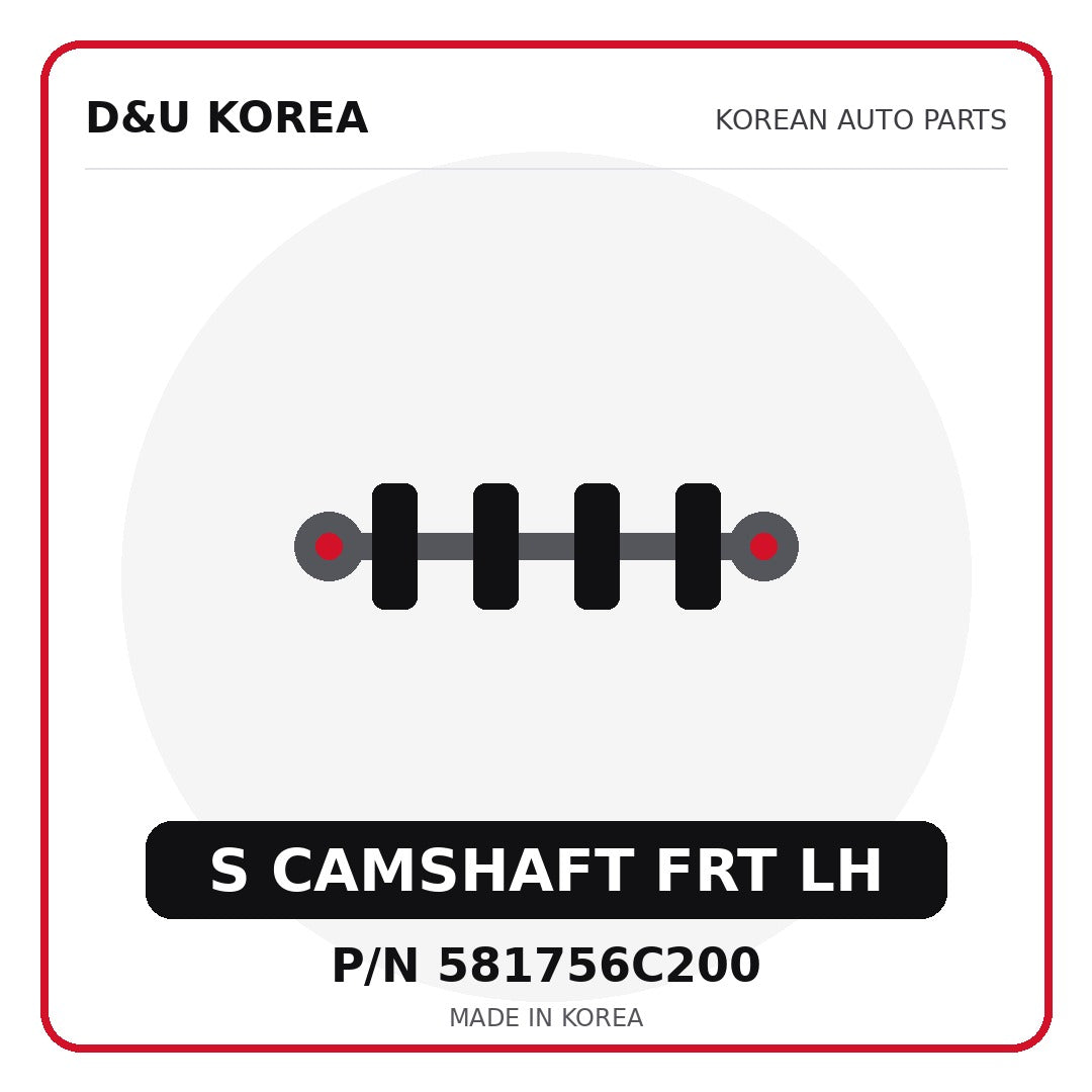 Genuine Mobis S CAMSHAFT FRT LH 581756C200 for Korean vehicles | D&U Korea