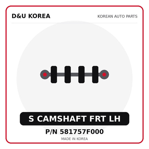 Genuine Mobis S CAMSHAFT FRT LH 581757F000 for Korean vehicles | D&U Korea